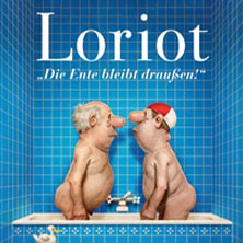 Loriot - Die Ente bleibt draußen! 02.05.2027 Historische Stadthalle Wuppertal