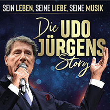 Die Udo Jürgens Story - Sein Leben, seine Liebe, seine Musik! 25.11.2026 Theaterhaus (am Pragsattel)