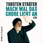 Lounge-Ticket | Torsten Sträter - Mach mal das große Licht an - Zusatztermin
