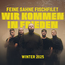 Feine Sahne Fischfilet - Wir kommen in Fr!eden | Zusatzkonzert