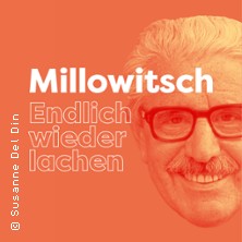 Millowitsch. Endlich wieder lachen 19.10.2026 Volksbühne am Rudolfplatz