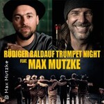 Rüdiger Baldauf - Trumpet Night feat. Max Mutzke