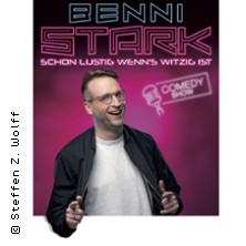 Benni Stark - Schon lustig wenn‘s witzig ist! 21.01.2027 Kulturraffinerie K714