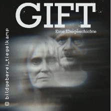 Gift, Eine Ehegeschichte 07.02.2026 BOX Theater in der Südstadt