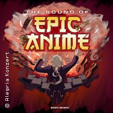 The Sound of Epic Anime 04.04.2026 Kölner Philharmonie
