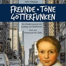 Freunde, Töne, Götterfunken - Ein Kindermusical mit Ludwig van Beethoven