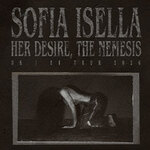 Sofia Isella - Her Desire, The Nemesis UK/EU Tour 2026 | Support Seb Lowe