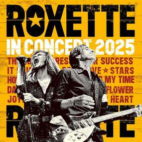 ROXETTE - In Concert 2025 25.11.2025 Mitsubishi Electric HALLE