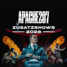 APACHE 207 - ZUSATZSHOWS 2026 09.10.2026 PSD BANK DOME