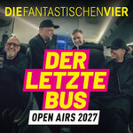 Die Fantastischen Vier - Der letzte Bus - Open Airs 2027 - Final Tour 26-28