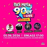 DAS MEGA 90er LIVE OPEN AIR - BERLIN