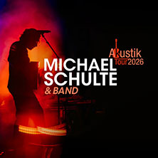 Michael Schulte - Sanfte Töne, besondere Orte Tour 2026 01.05.2026 Historische Stadthalle Wuppertal
