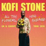 Kofi Stone - All the Flowers have Bloomed