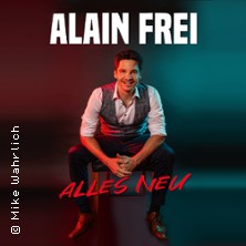 Alain Frei - Alles neu 12.03.2026 LANXESS arena