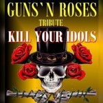 Kill your Idols - A Guns´n Roses Tribute