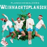 Planschemalöörs Plansch und Gloria