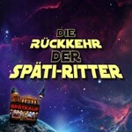 Premiere: Die Rückkehr Der Späti-Ritter