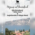 Märchenabend: Bella Italia - mit begleitendem 5-Gang-Menü