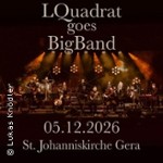 LQuadrat goes Big BAND / Johanniskirche