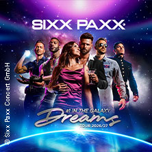 SIXX PAXX - Dreams Tour 2026/27 10.11.2026 AHI Location
