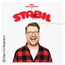 Maxi Gstettenbauer - Stabil 19.02.2026 Stadttheater Schleswig