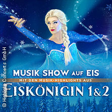 Eiskönigin 1 & 2 - Die Musik-Show auf Eis! 11.03.2026 CCS - Congress Centrum Suhl - Touristik und Congress GmbH