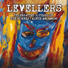 LEVELLERS – CELEBRATING 30 YEARS OF THE NUMBER 1 ALBUM zeitgeist