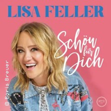 Lisa Feller - Schön für dich! 27.04.2027 Forum Niederberg