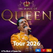 The Music Of Queen - Live - Tour 2026 17.05.2026 Mitsubishi Electric HALLE