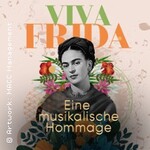VIVA FRIDA - Das Konzert: Eine musikalische Hommage